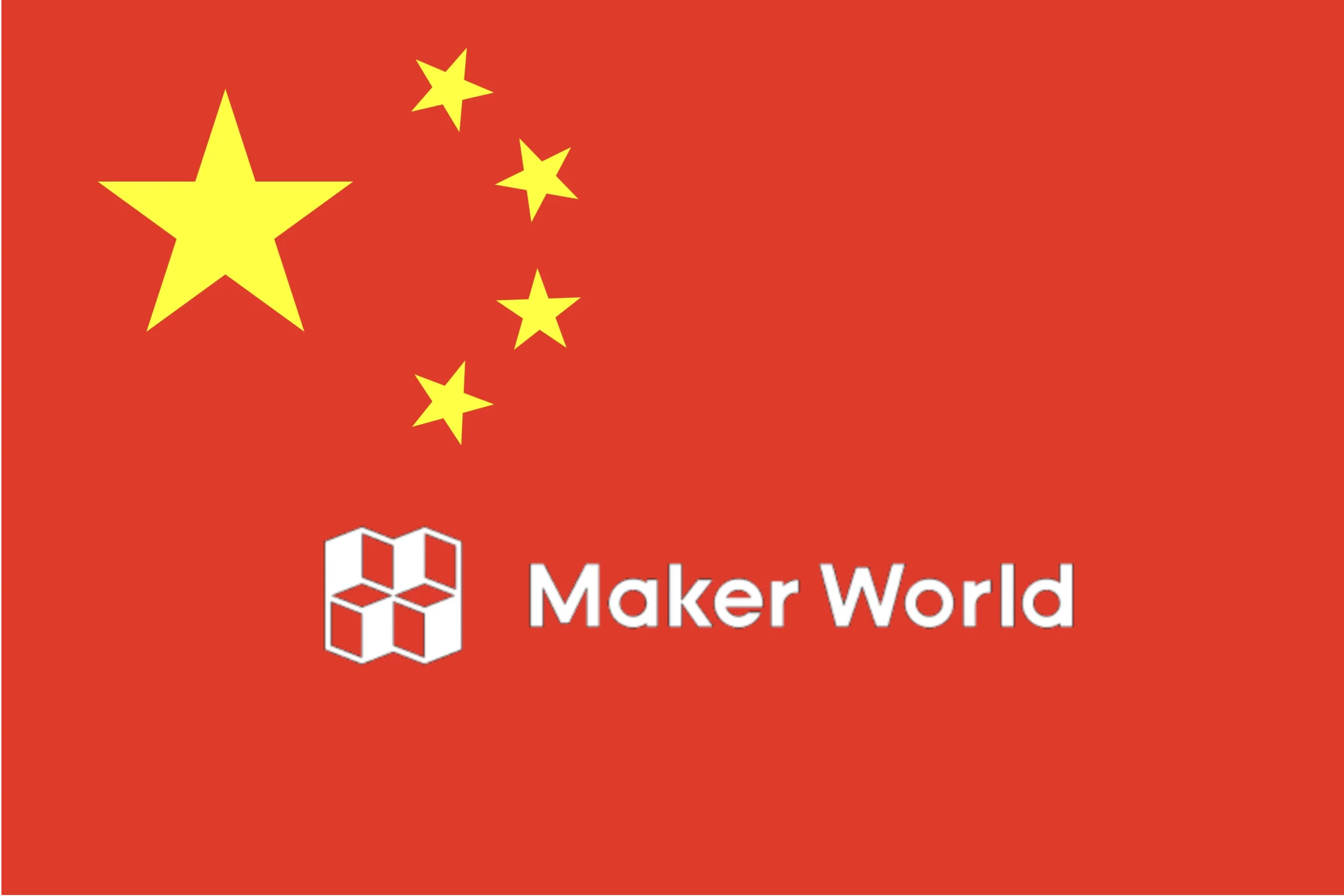 The Chinese flag with the text "Maker World" and the MakerWorld logo printed on it